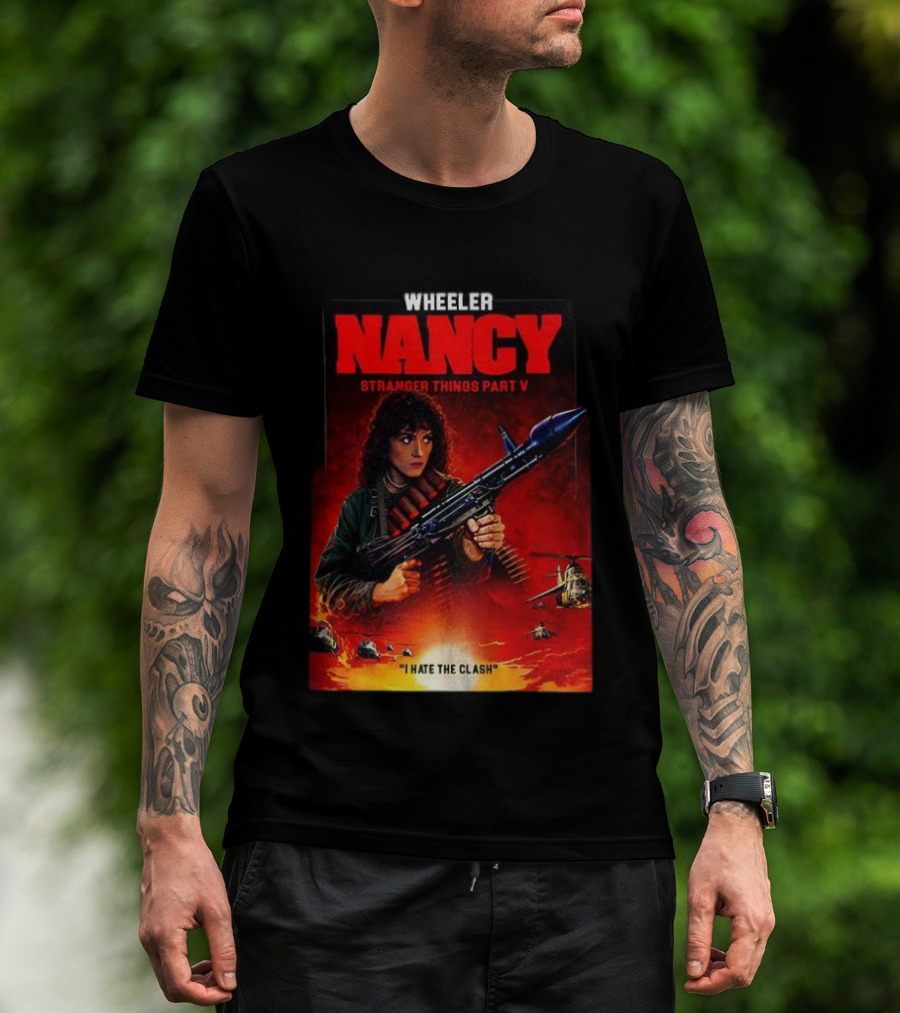 Nancy Wheeler Stranger Things Part V Rambo Style I Hate The Clash T-Shirt