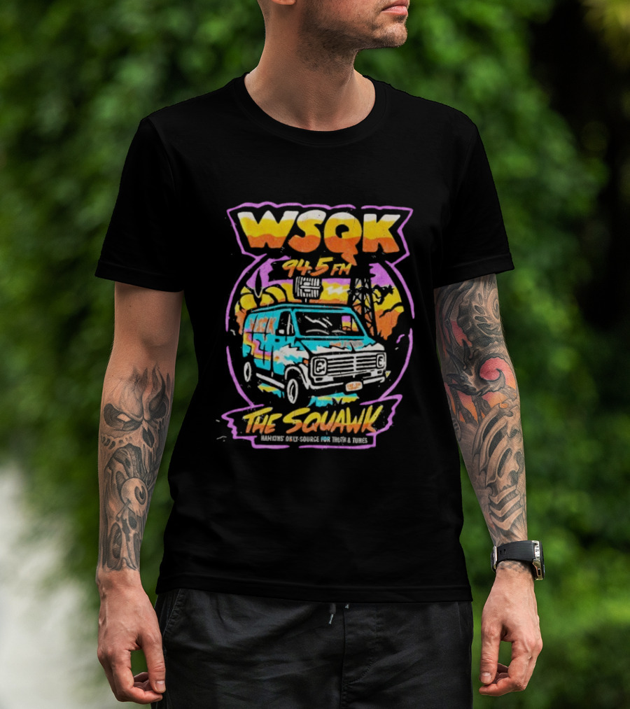 WSQK 94.5 FM The Squawk Hawkins Only Source For Truth And Tunes Retro Van T-Shirt