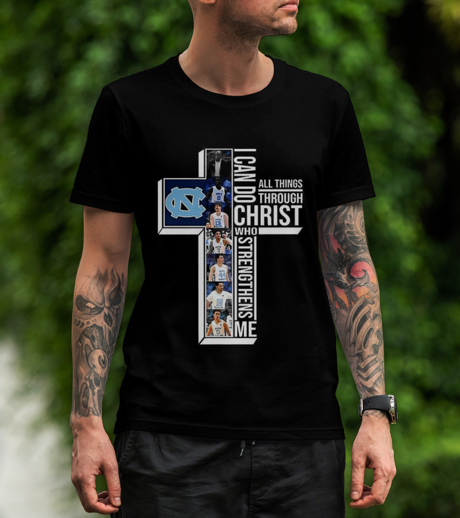 North Carolina Tar Heels I Can Do All Things Through Christ Basketball Player Cross T-Shirt