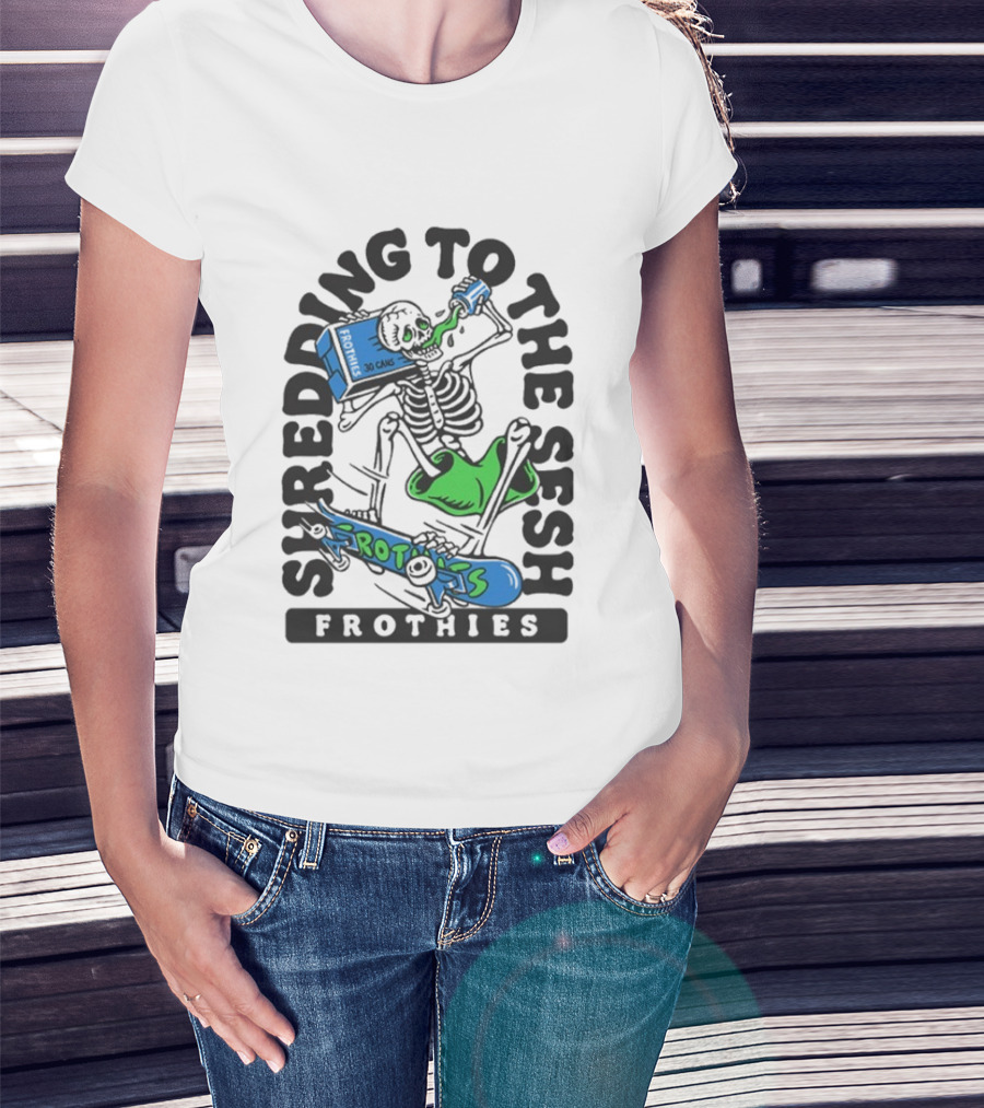 Frothies Shredding To The Sesh Skeleton 30 Cans T-Shirt
