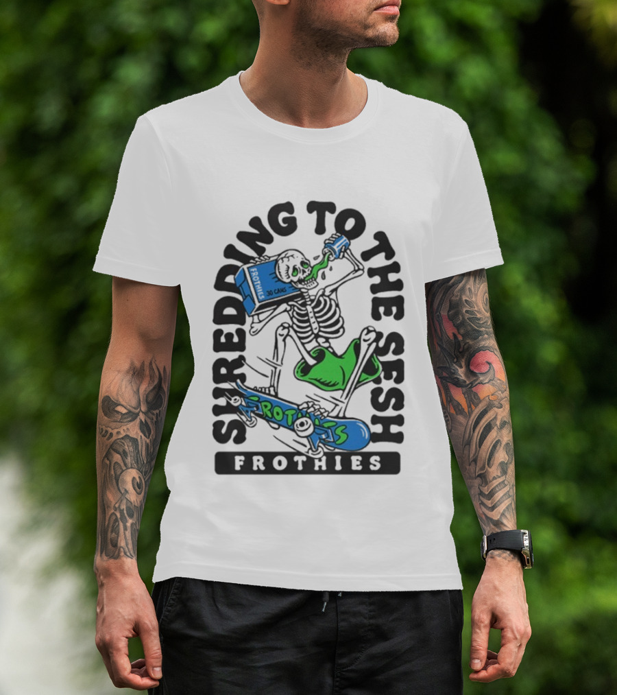 Frothies Shredding To The Sesh Skeleton 30 Cans T-Shirt