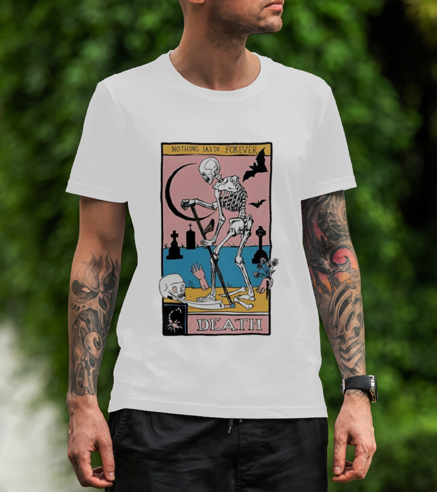 Nothing Lasts Forever Death Tarot Card T-Shirt