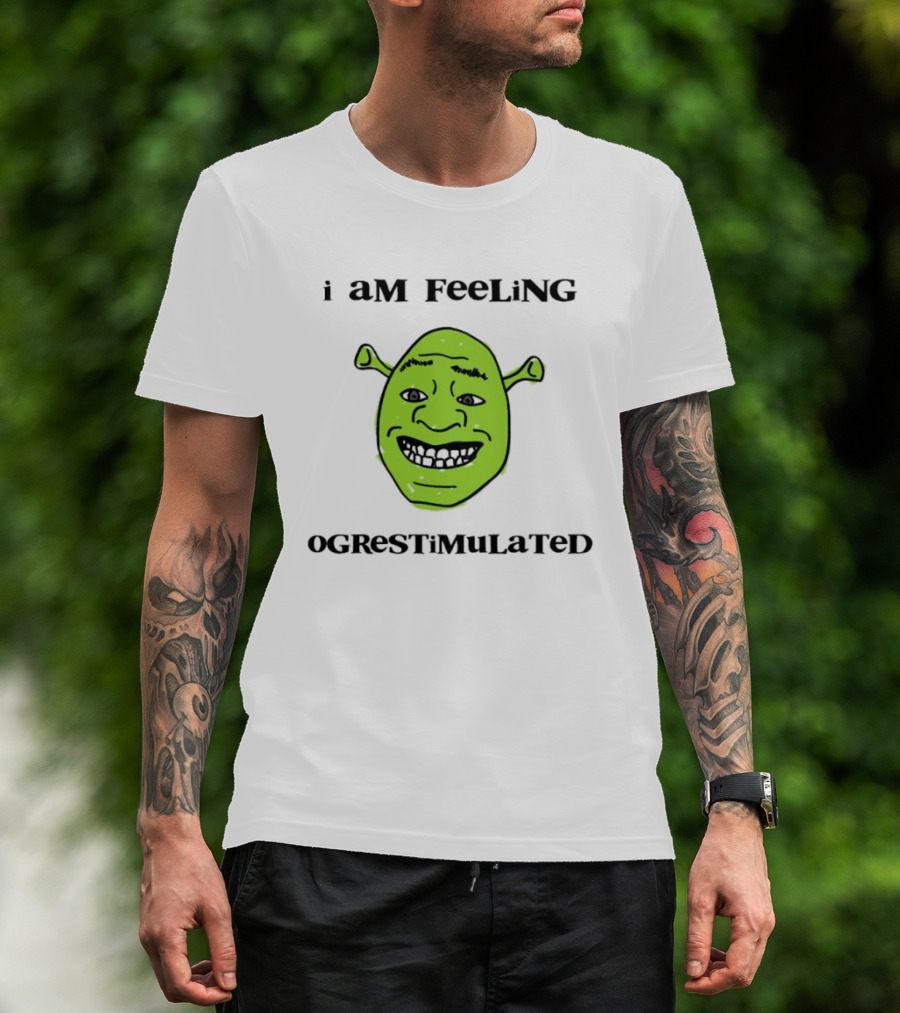 I Am Feeling Ogrestimulated Shrek Face Emoji Humor T-Shirt