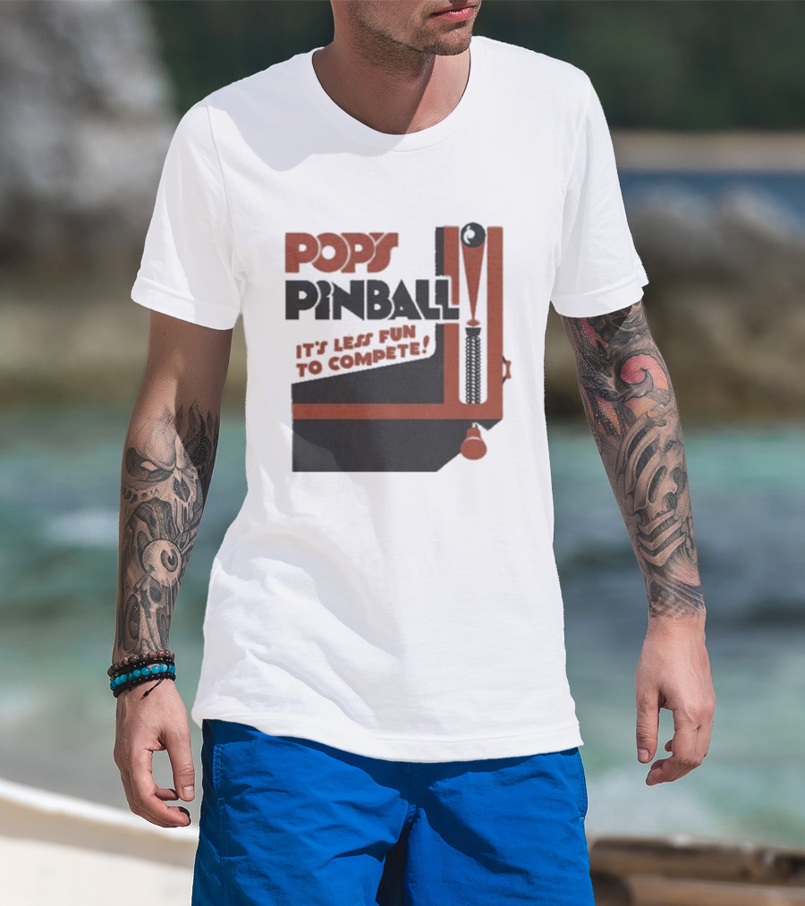 Pop’s Pinball Parlor It’s Less Fun To Compete T-Shirt