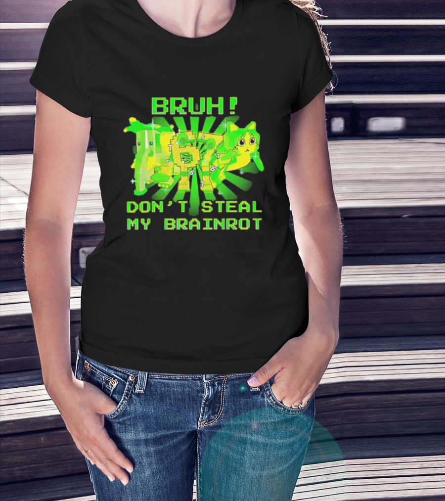 Bruh Don’t Steal My OG Brainrots Meme T-Shirt