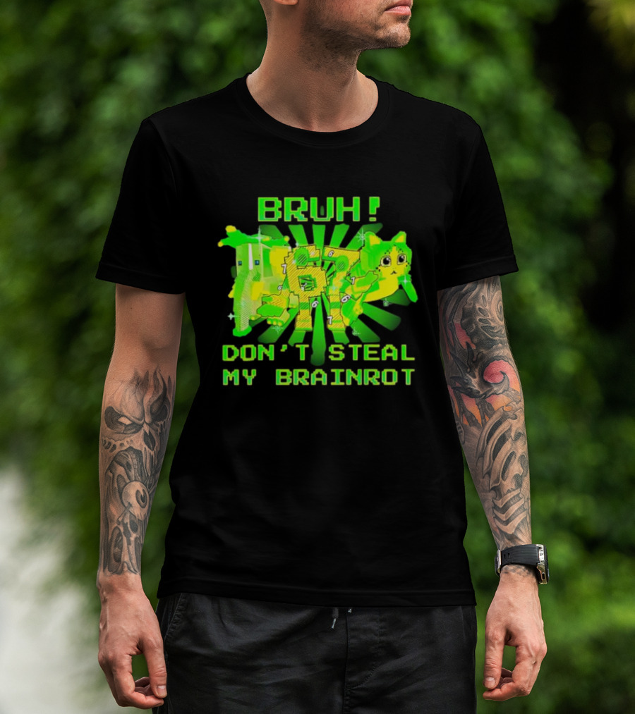 Bruh Don’t Steal My OG Brainrots Meme T-Shirt