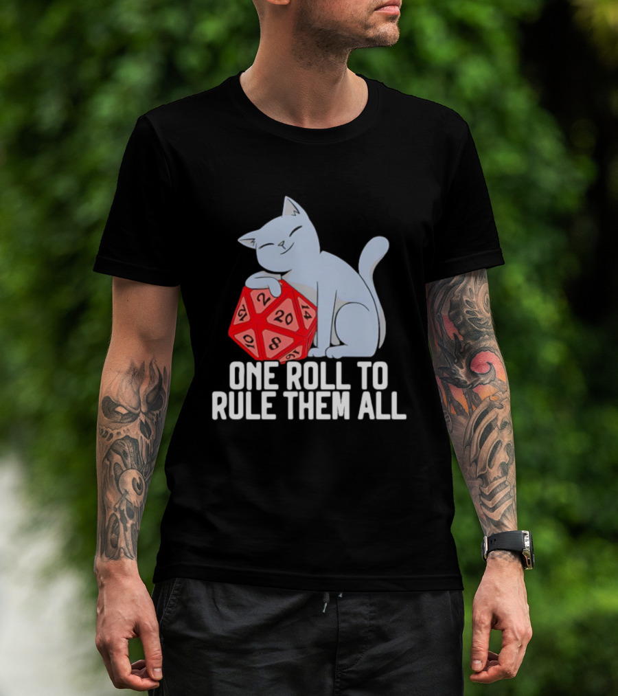 Cat D20 One Roll To Rule Them All Gaming Dice Fantasy T-Shirt