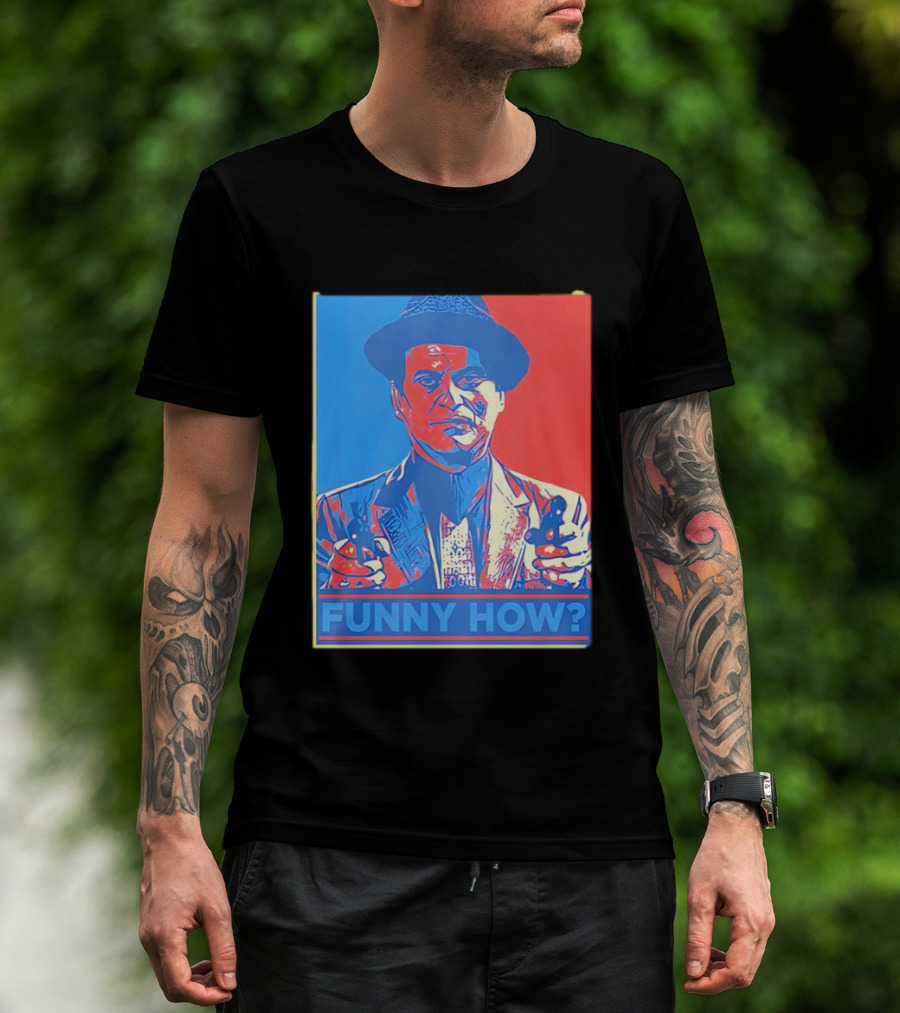 Joe Pesci Goodfellas Funny How Red Blue Pop T-Shirt