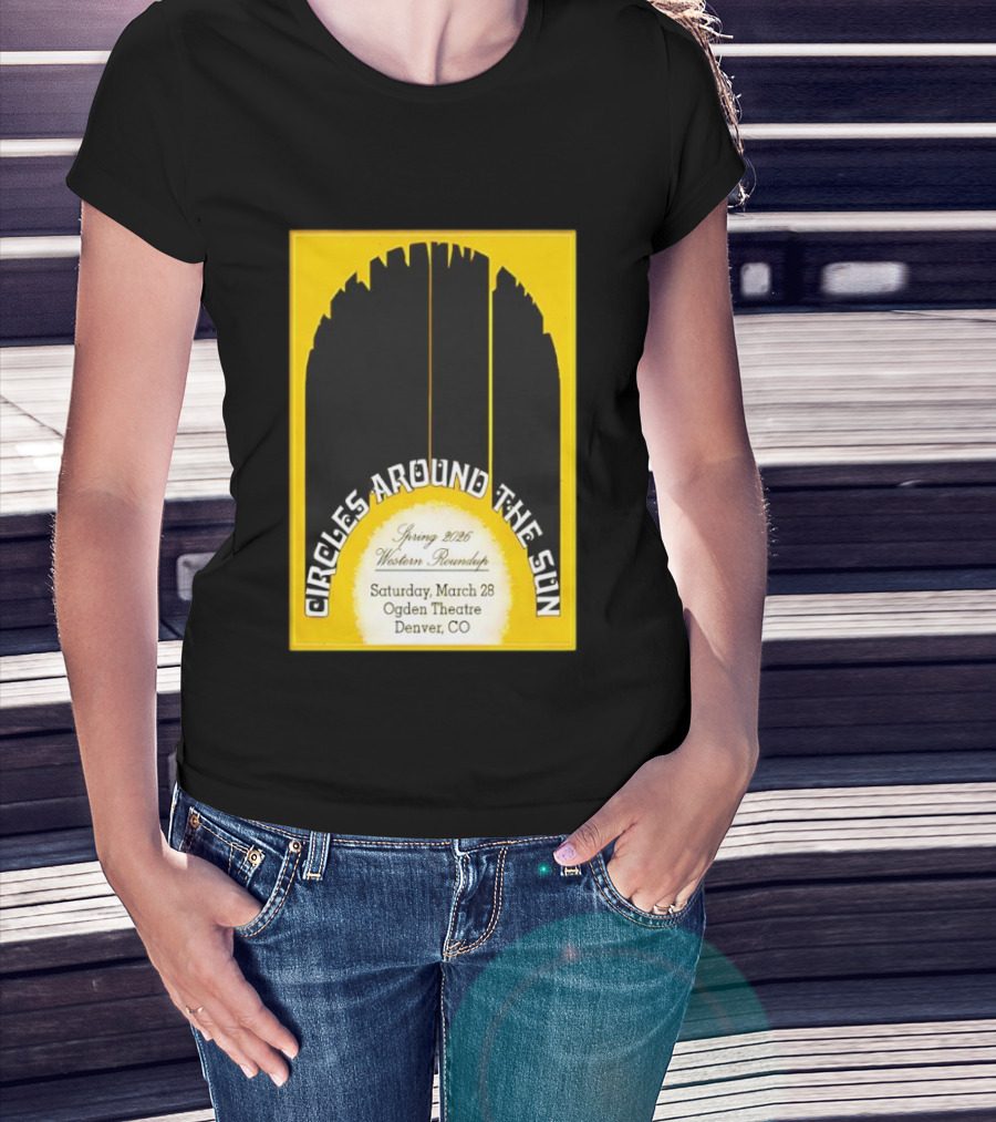 Circles Around The Sun Spring 2026 Western Roundup March 28 Ogden Theatre Denver CO T-Shirt
