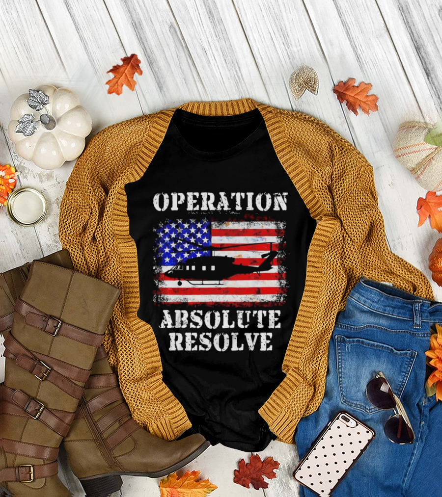 Operation Absolute Resolve American Flag Helicopter American Bravery T-Shirt