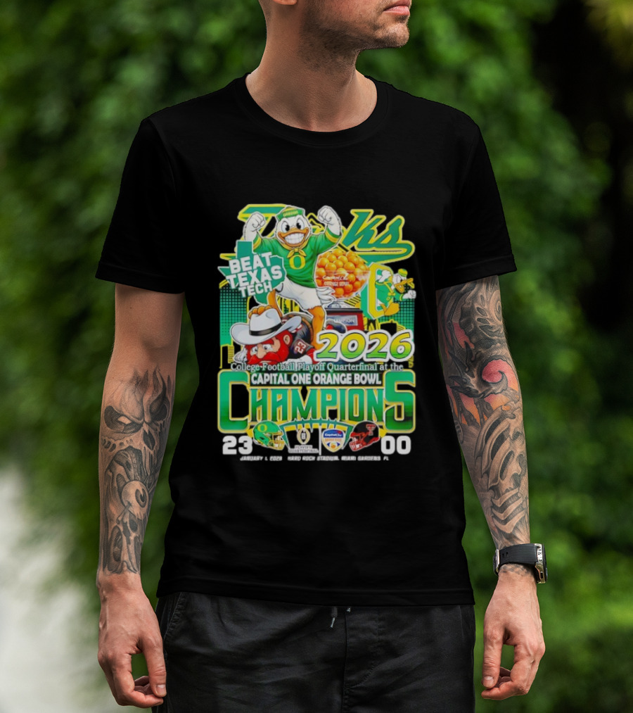 Oregon Ducks Beat Texas Tech 2026 Capital One Orange Bowl Champions Quarterfinal CFP T-Shirt