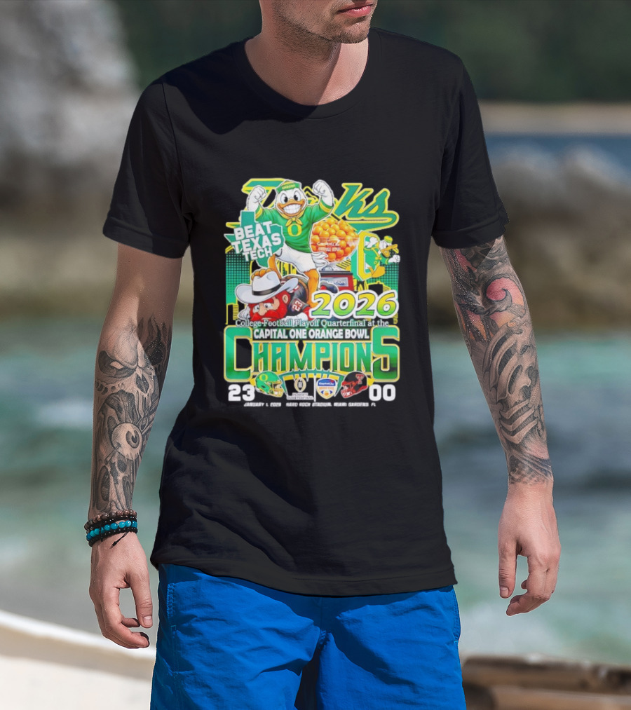 Oregon Ducks Beat Texas Tech 2026 Capital One Orange Bowl Champions Quarterfinal CFP T-Shirt