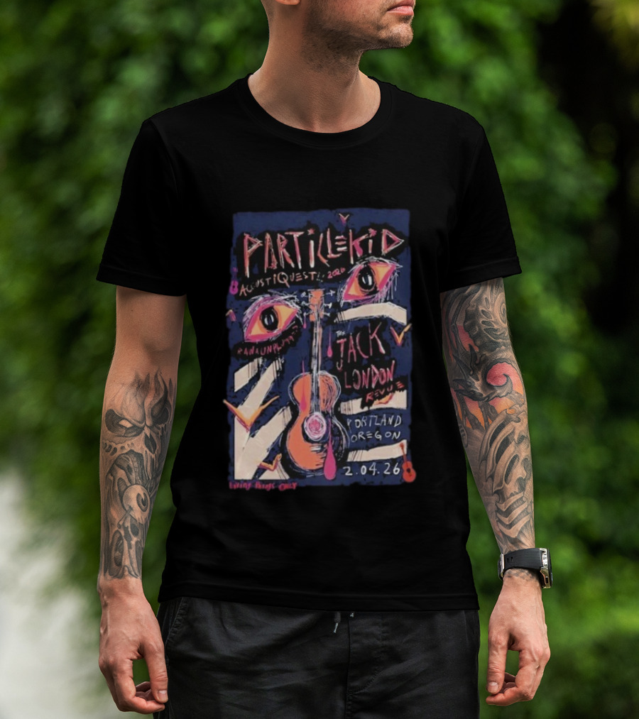 Particle Kid AcoustiQues 2026 Live At Jack London Revue Portland Oregon Feb 4 2026 T-Shirt