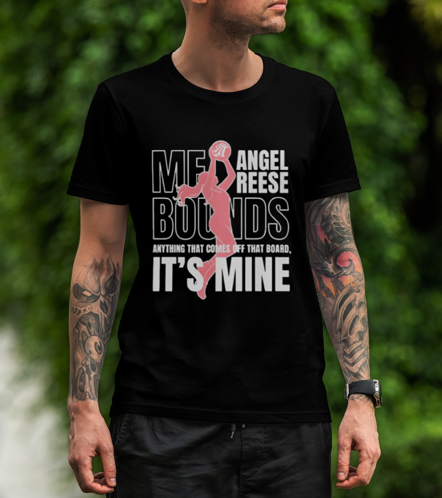 Angel Reese Me Bounds 2026 WNBA Anything That Comes Off That Board It's Mine T-Shirt