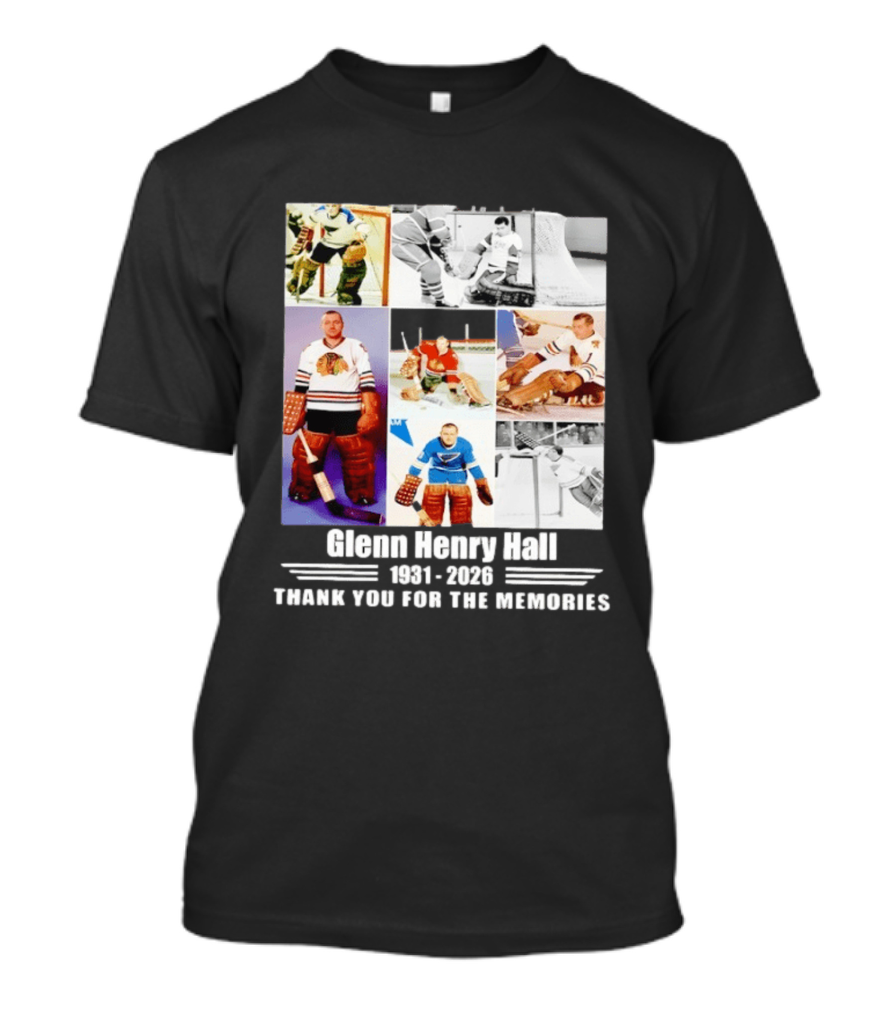 Glenn Henry Hall 1931 2026 Hockey Goalie Memories Chicago Blackhawks St. Louis Blues T-Shirt