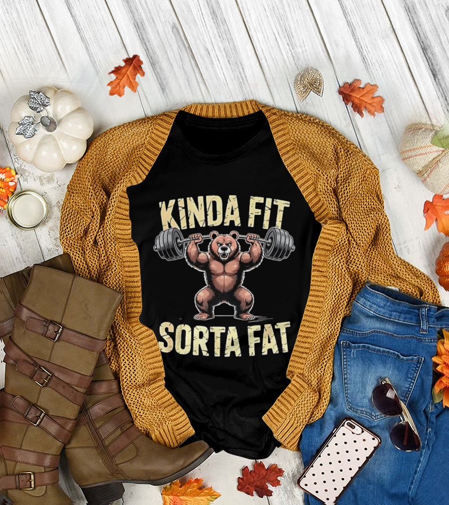Kinda Fit Sorta Fat Bear Weightlifting Gym Workout T-Shirt