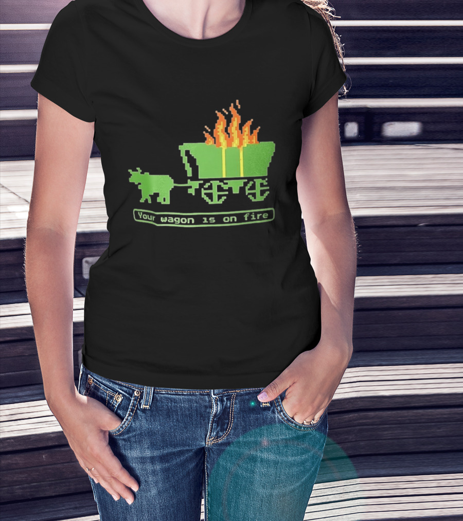 Your Wagon Is On Fire Gaming 2026 Pixel T-Shirt