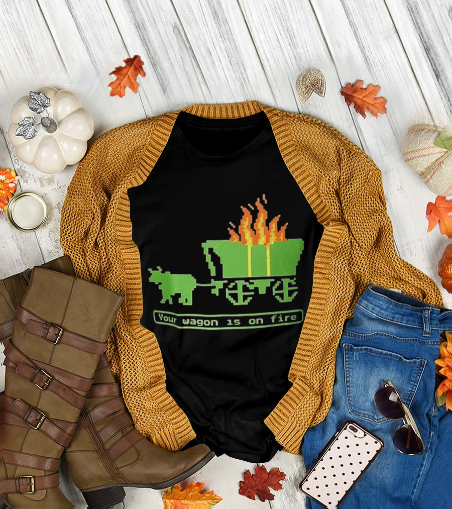 Your Wagon is on Fire Gaming 2026 Pixel T-Shirt