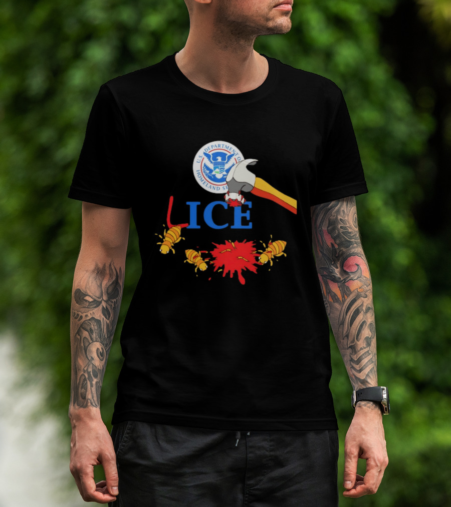 U.S. Department Of Homeland Security ICE Lice Hammer Bugs T-Shirt