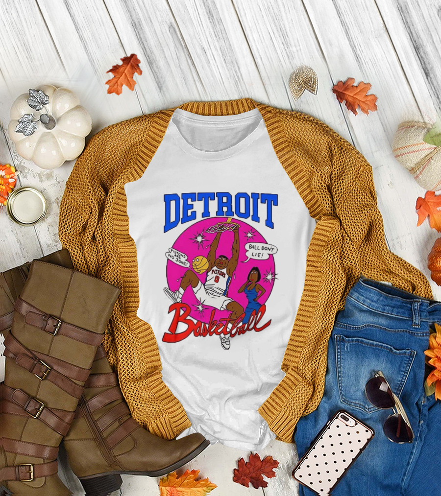 Detroit Pistons Basketball Cartoon Ball Don't Lie Pistons Are No Joke T-Shirt