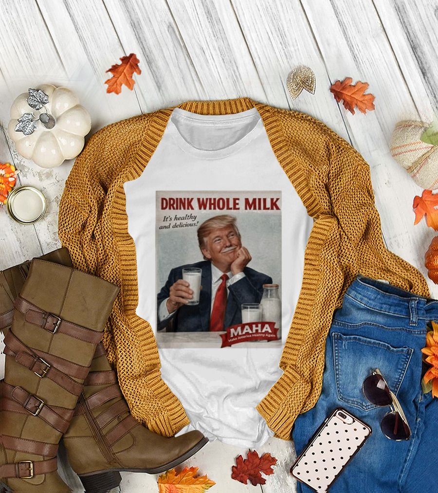 Drink Whole Milk Advertisement Satire MAHA Make America Healthy Again T-Shirt