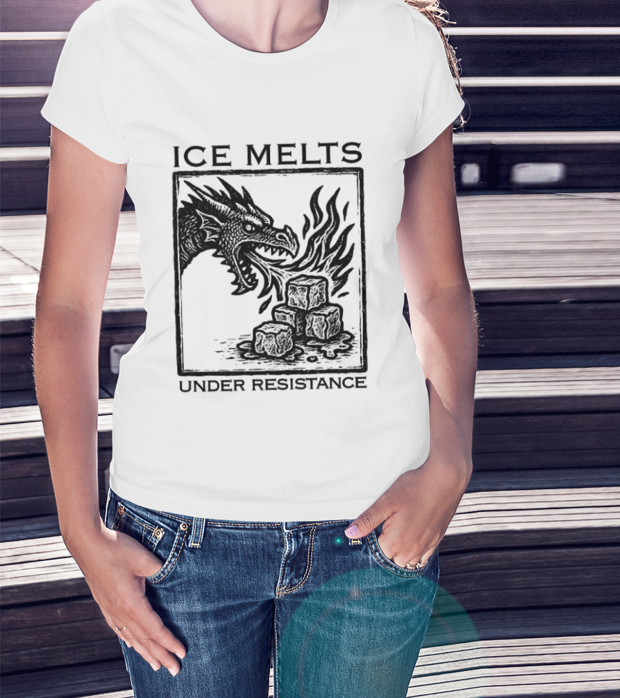 Ice Melts Under Resistance Dragon Imagery Anti ICE T-Shirt