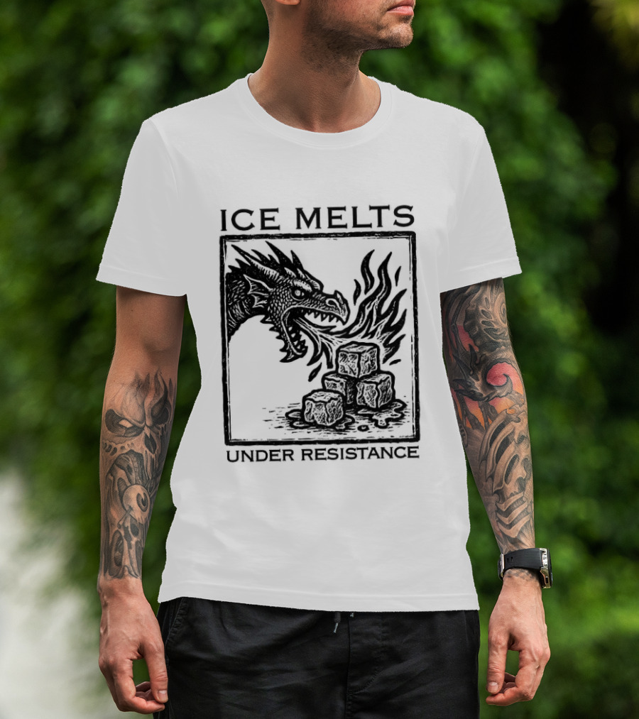 Ice Melts Under Resistance Dragon Imagery Anti ICE T-Shirt