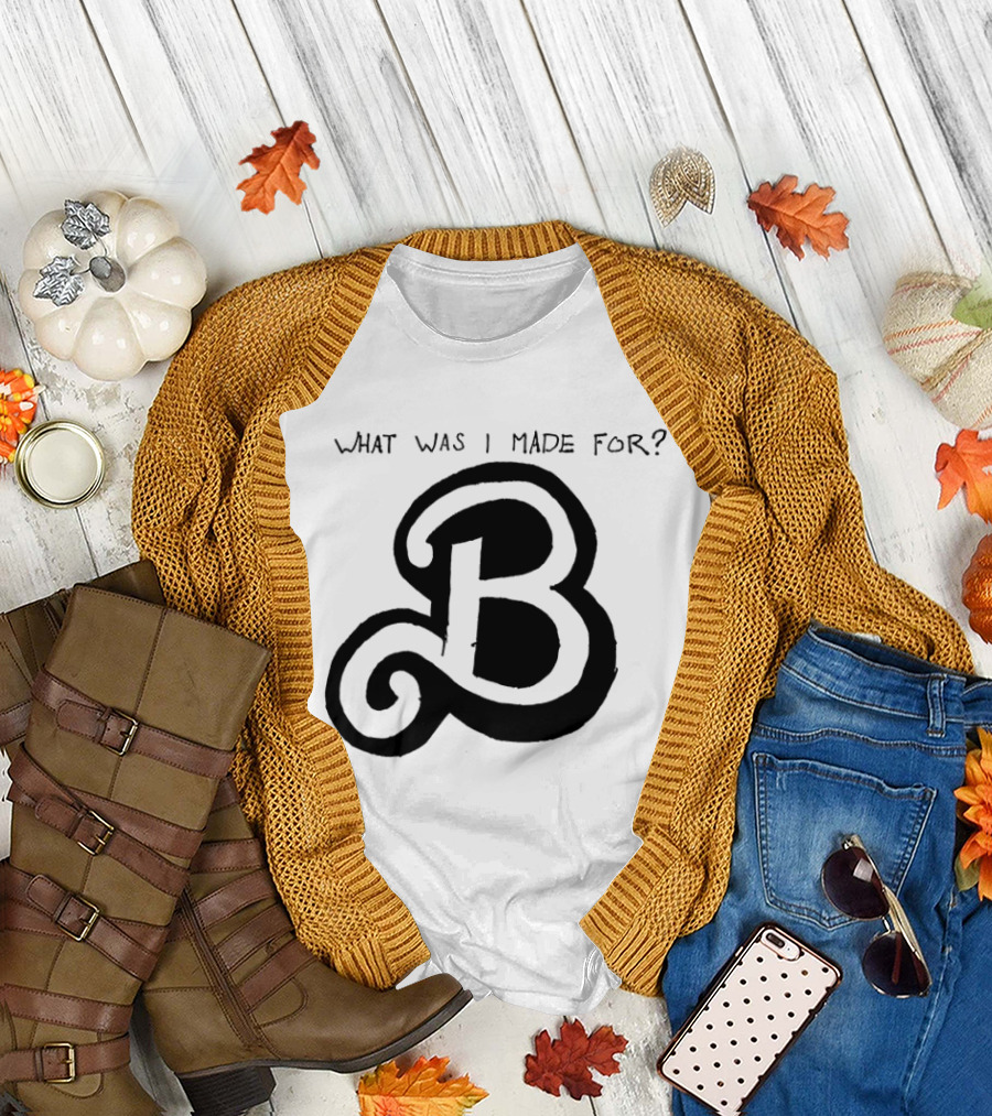 What Was I Made For B Eilish Barbie 2023 T-Shirt