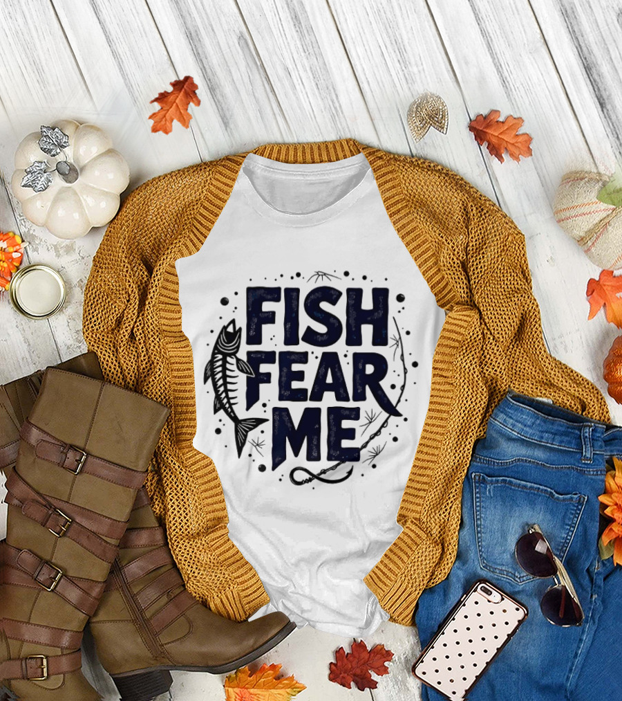 Fish Fear Me Fishing Humor Enthusiast Skeleton Fish Hooks T-Shirt