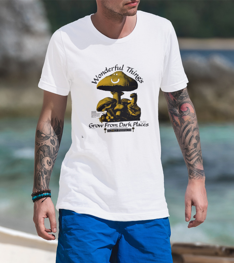 Wonderful Things Grow From Dark Places Mushroom Smiley T-Shirt