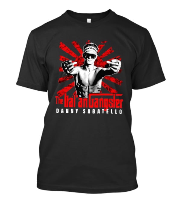 The Italian Gangster Danny Sabatello MMA Fighter T-Shirt