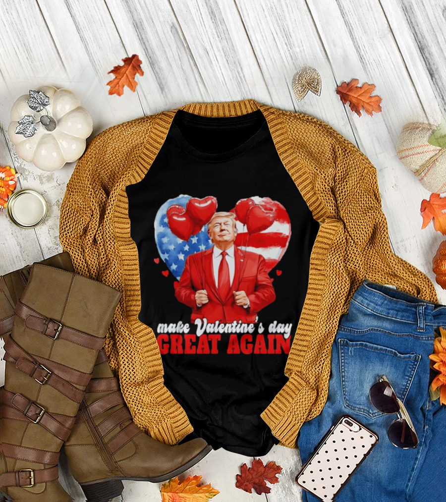 Make Valentine's Day Great Again Donald Trump Red Suit Heart Balloons American Flag T-Shirt