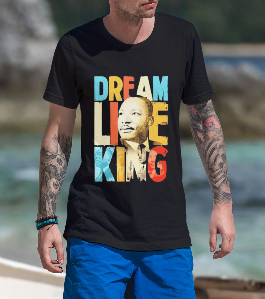 Dream Like King Black History Month Martin Luther King Day T-Shirt