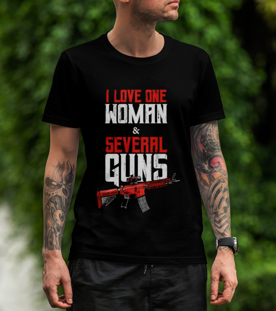 I Love One Woman Several Guns Red Rifle T-Shirt