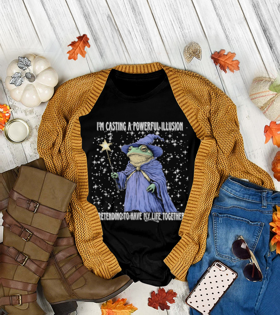 Wizard Frog Casting a Powerful Illusion Pretending to Have My Life Together T-Shirt