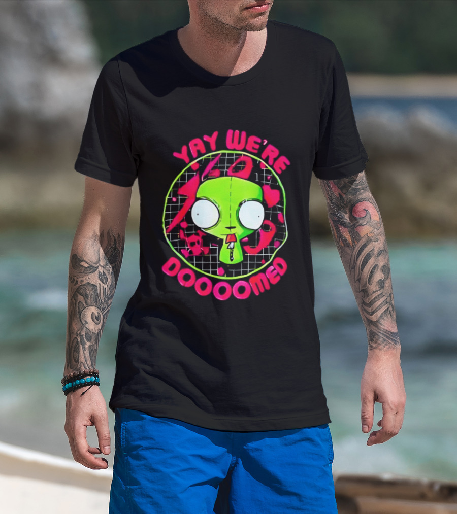 Yay We're Doooomed Invader Zim Alien Cartoon Phrase T-Shirt