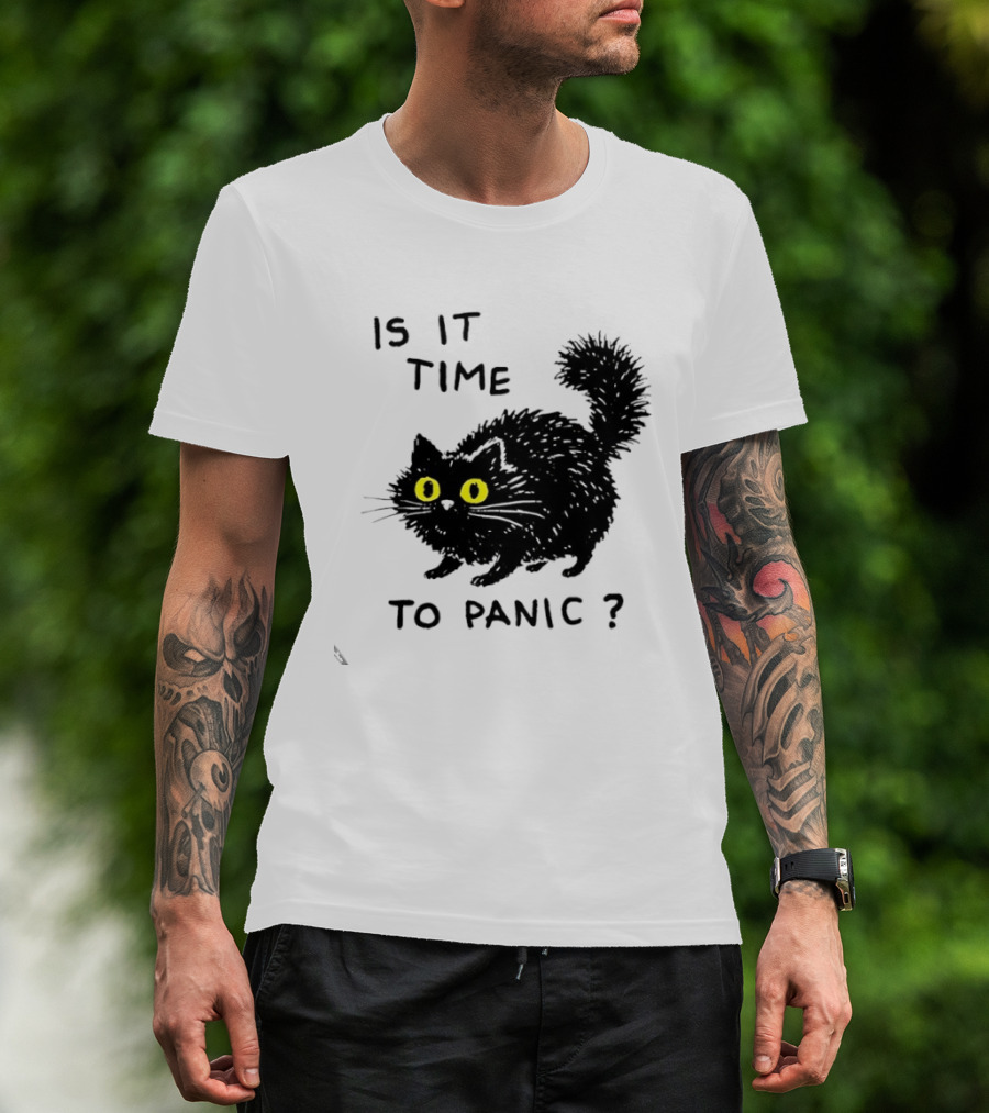 Black Cat Is It Time To Panic Black Cat T-Shirt