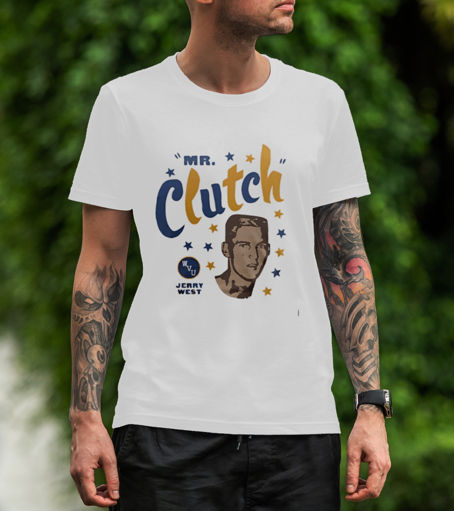 Mr Clutch West Virginia WVU Jerry West Stars T-Shirt