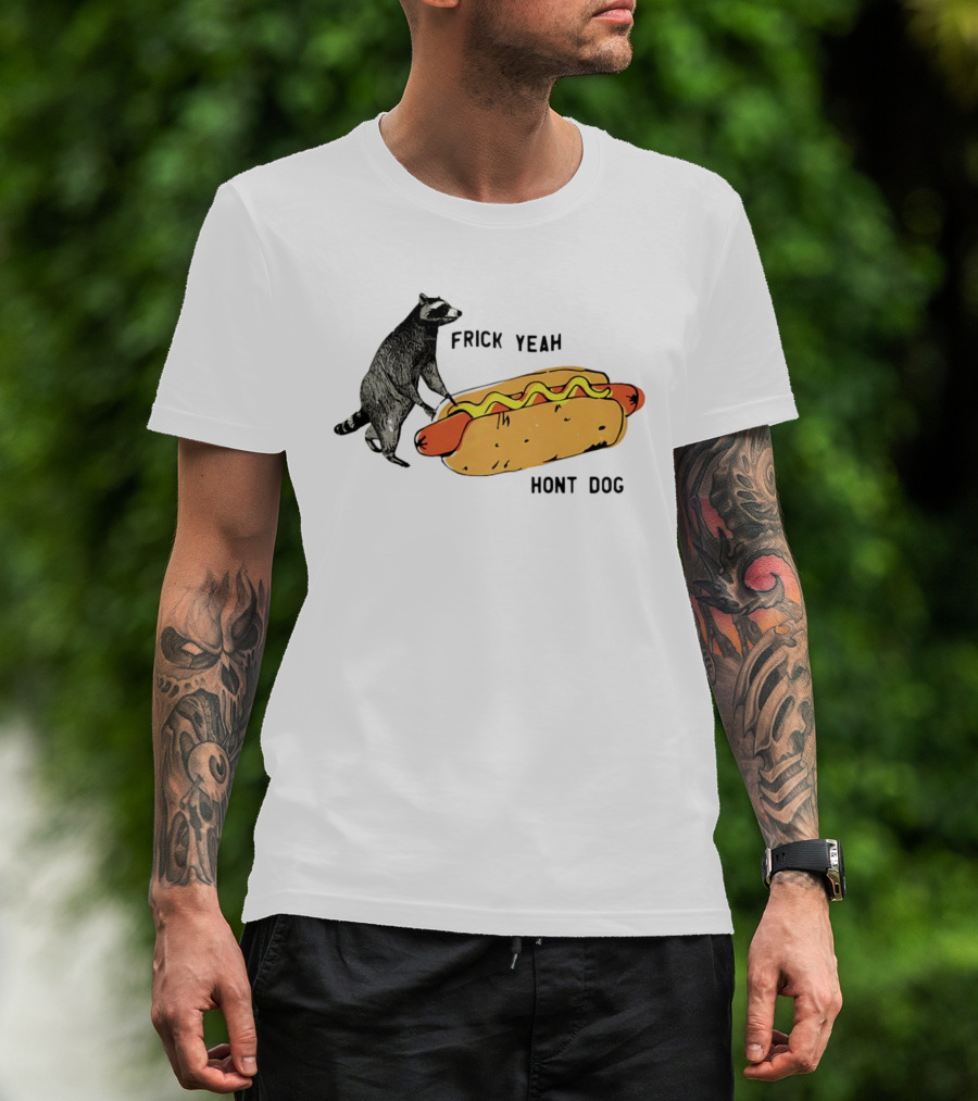 Raccoon Hot Dog Frick Yeah Humor Collection T-Shirt
