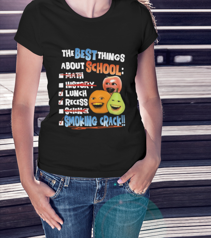 The Best Things About School Annoying Orange Lunch Recess Smoking Crack T-Shirt