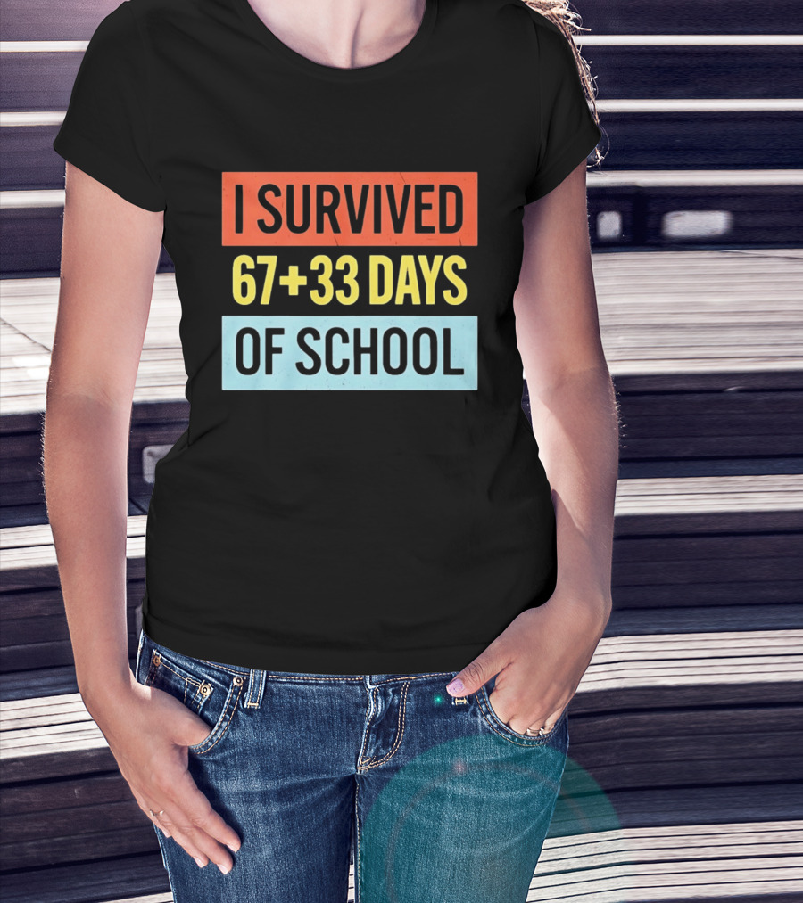 I Survived 67 Plus 33 Days Of School T-Shirt