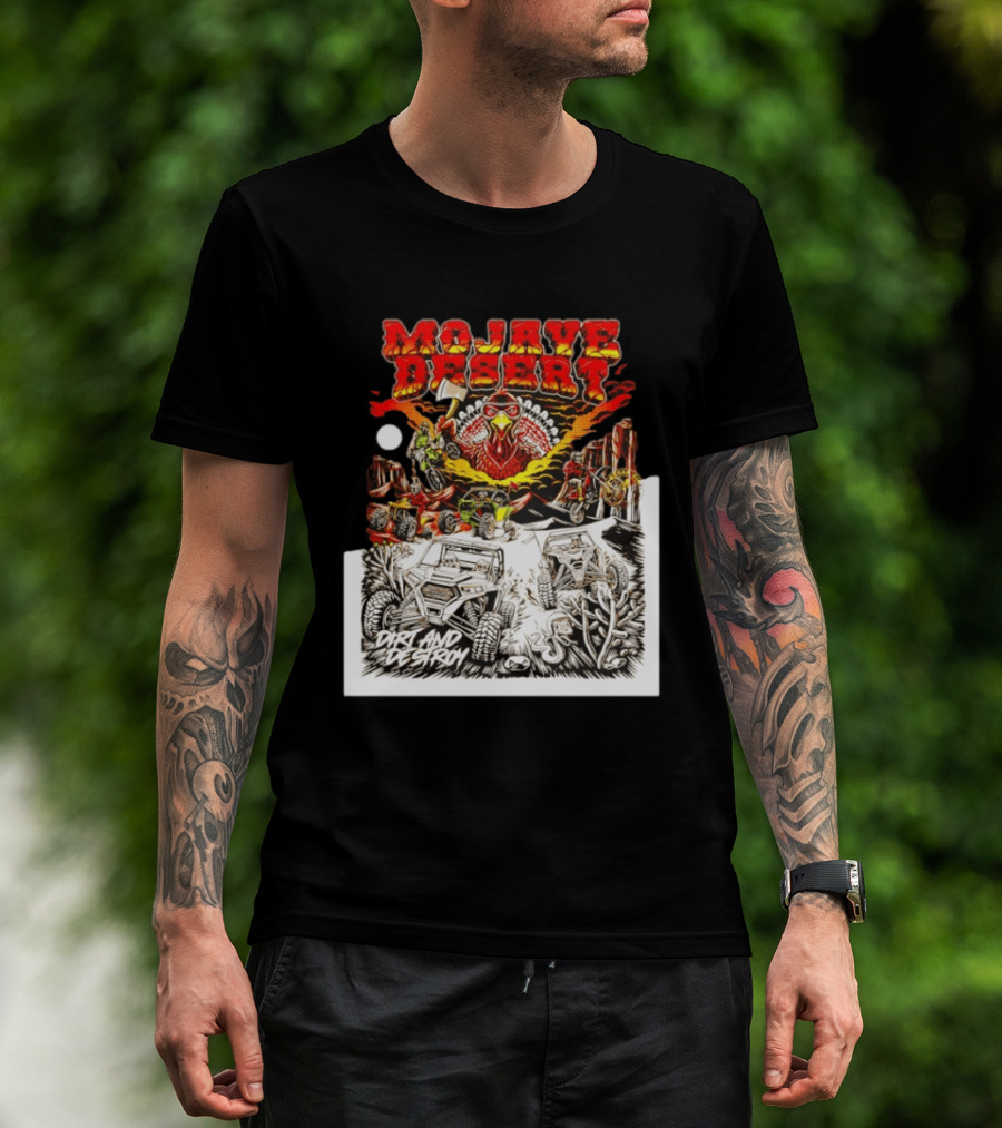 Mojave Desert Dirt And Destroy Off Road Turkey Adventure T-Shirt
