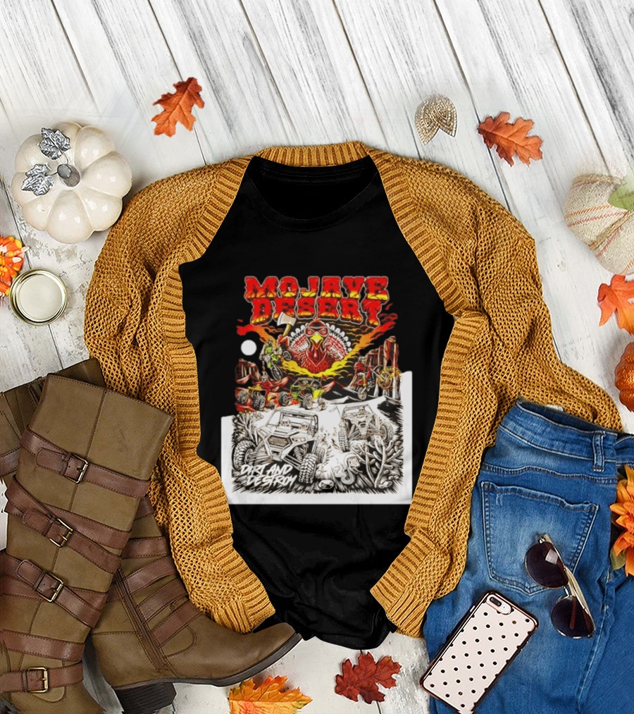 Mojave Desert Dirt and Destroy Off Road Turkey Adventure T-Shirt