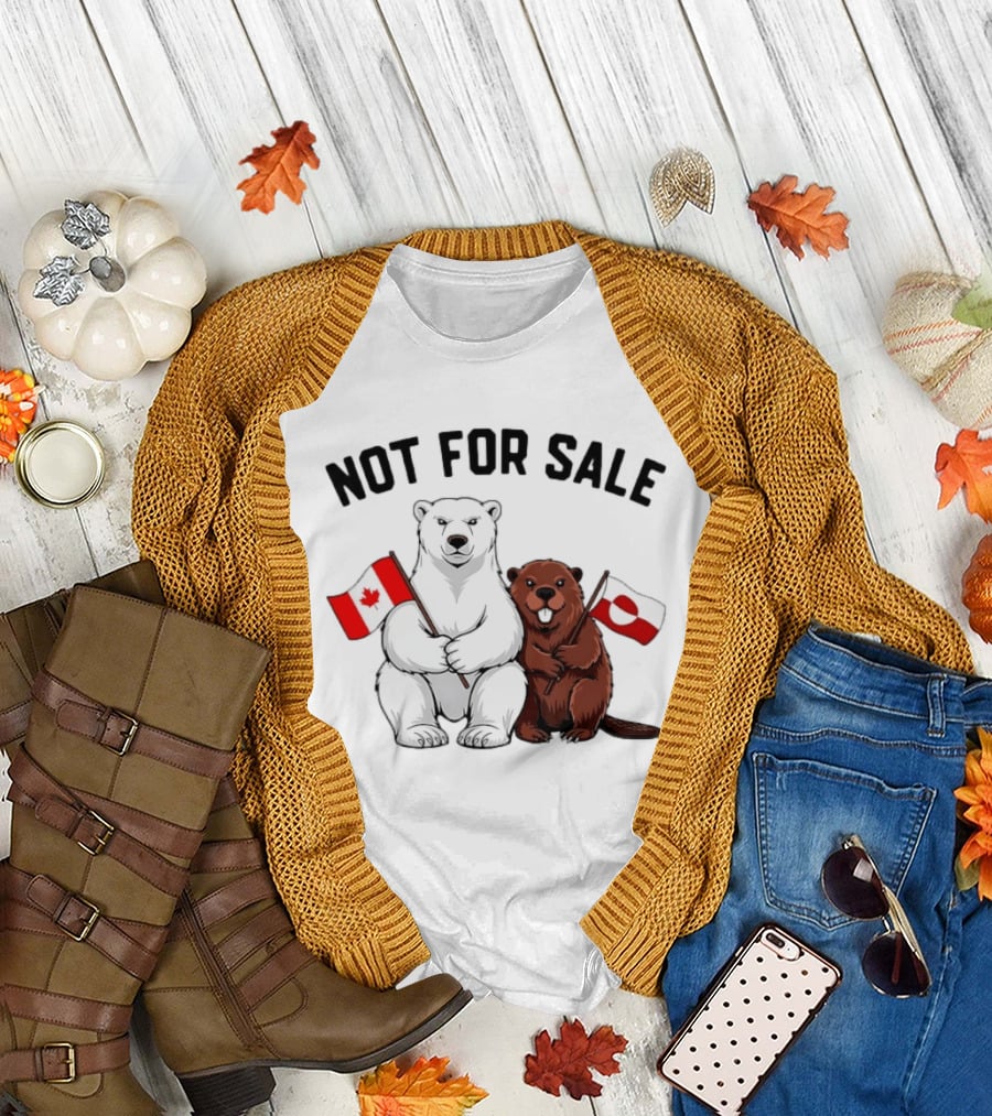 Not for Sale Polar Bear Canadian Flag Beaver Greenland Flag T-Shirt