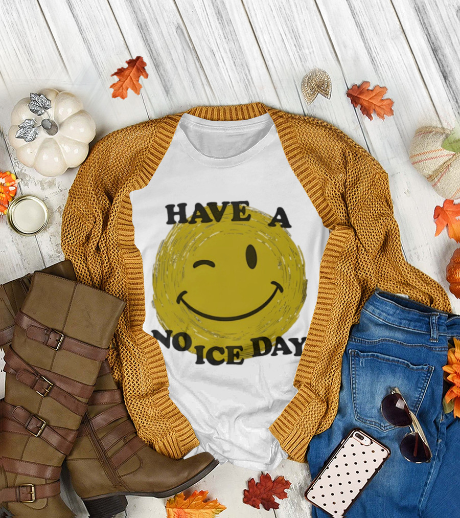 Have A No Ice Day Winking Smiley Face T-Shirt