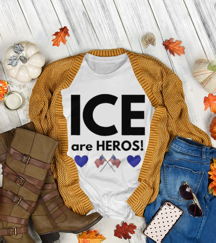 ICE Are Heroes Hearts American Flag T-Shirt