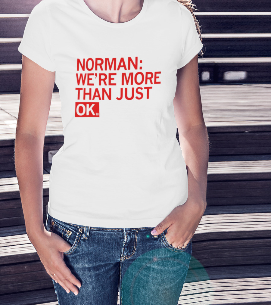 Norman We're More Than Just OK Red Lettering T-Shirt