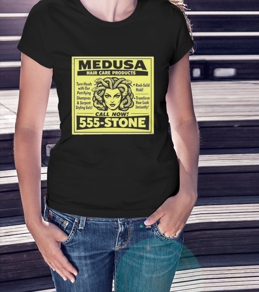 Medusa Hair Care Products 555 STONE Turn Heads With Petrifying Shampoos Serpent Styling Gels Rock Solid Hold Transform Your Look Instantly T-Shirt