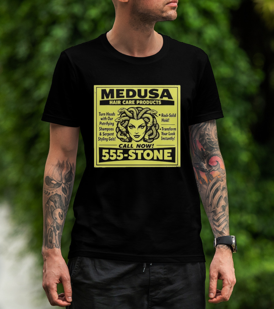 Medusa Hair Care Products 555 STONE Turn Heads With Petrifying Shampoos Serpent Styling Gels Rock Solid Hold Transform Your Look Instantly T-Shirt