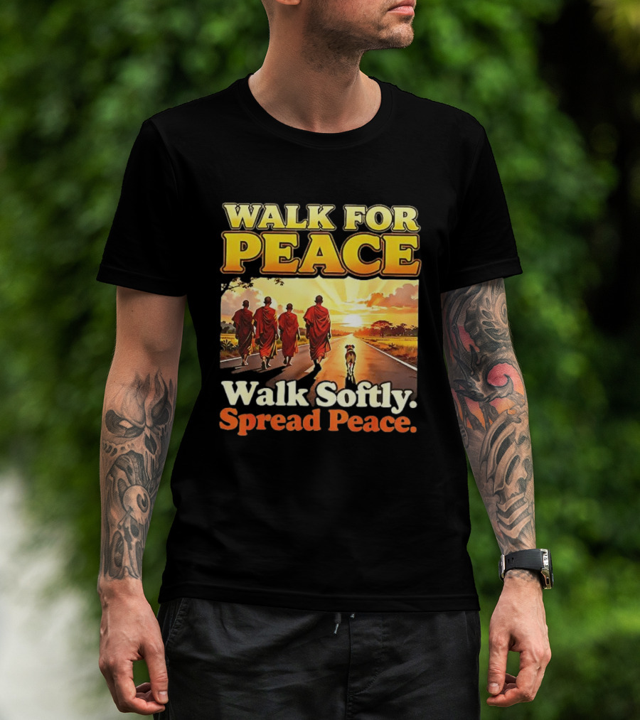 Walk For Peace Walk Softly Spread Peace Buddhist Monks And Aloka Dog T-Shirt